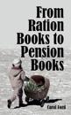 From Ration Books to Pension Books