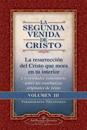 La Segunda Venida de Cristo, Volumen III: La Resurrecion del Cristo Que Mora En Tu Interior = the Second Coming of Christ, Vol.III