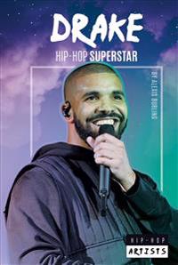 Drake: Hip-Hop Superstar