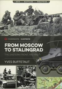 From Moscow to Stalingrad: The Eastern Front, 1941-1942
