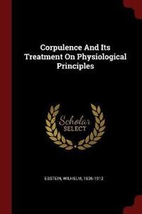 Corpulence and Its Treatment on Physiological Principles