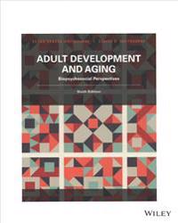 Adult Development & Aging: Biopsychosocial Perspectives