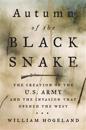 Autumn of the Black Snake: George Washington, Mad Anthony Wayne, and the Invasion That Opened the West