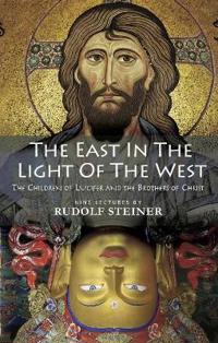 The East in the Light of the West: The Children of Lucifer and the Brothers of Christ