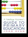 Teaching Assistant's Guide to Primary Education