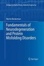 Fundamentals of Neurodegeneration and Protein Misfolding Disorders