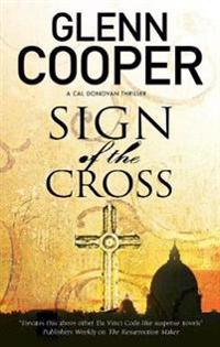 Sign of the Cross: A Religious Conspiracy Thriller