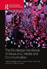 The Routledge Handbook of Museums, Media and Communication