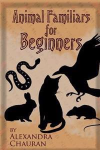 Animal Familiars for Beginners