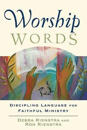 Worship Words – Discipling Language for Faithful Ministry
