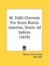 M. Tullii Ciceronis Pro Sexto Roscio Amerino, Oratio Ad Iudices
