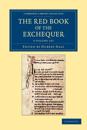 The Red Book of the Exchequer 3 Volume Set