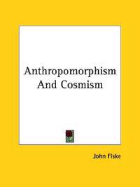 Anthropomorphism and Cosmism