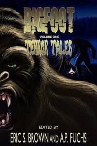 Bigfoot Terror Tales Vol. 1