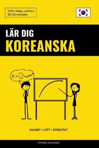 Lar Dig Koreanska - Snabbt / Latt / Effektivt: 2000 Viktiga Ordlistor