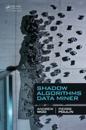 Shadow Algorithms Data Miner