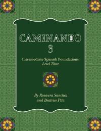 Caminando 3: Intermediate Spanish Foundations - Level Three