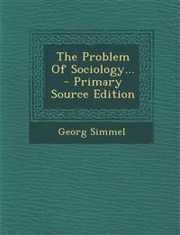 The Problem Of Sociology...