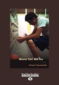 Never Let Me Go: A Portrait of Sexual Predation (Large Print 16pt)