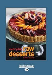 Everyday Raw Desserts (Large Print 16pt)