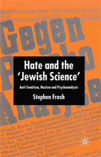 Hate and the `Jewish Science'