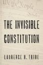 The Invisible Constitution