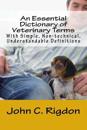 An Essential Dictionary of Veterinary Terms