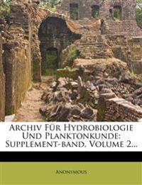 Archiv Für Hydrobiologie Und Planktonkunde: Supplement-band, Volume 2...