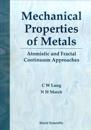 Mechanical Properties Of Metals: Atomistic And Fractal Continuum Approaches
