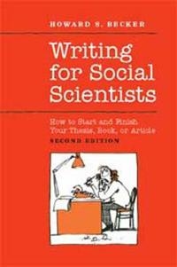 Writing for Social Scientists: How to Start and Finish Your Thesis, Book, or Article (Large Print 16pt)
