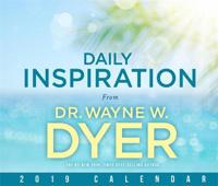 Daily Inspiration from Dr. Wayne W. Dyer 2019 Calendar