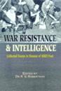 War, Resistance and Intelligence:collected Essays in Honour of M R D Foot