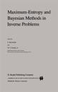 Maximum-Entropy and Bayesian Methods in Inverse Problems