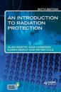 An Introduction to Radiation Protection 6E
