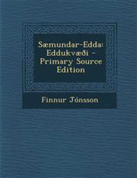 Sæmundar-Edda: Eddukvæði - Primary Source Edition