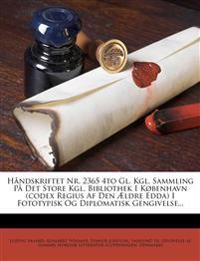 Håndskriftet Nr. 2365 4to Gl. Kgl. Sammling På Det Store Kgl. Bibliothek I København (codex Regius Af Den Ældre Edda) I Fototypisk Og Diplomatisk Geng