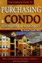 Complete Guide to Purchasing a Condo, Townhouse or Apartment