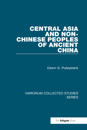 Central Asia and Non-Chinese Peoples of Ancient China