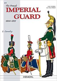 The French Imperial Guard Volume 2