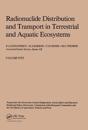 Radionuclide distribution and transport in terrestrial and aquatic ecosystems, volume 5