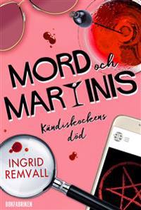 Mord och martinis : Kändiskockens död - Ingrid Remvall - inbunden  (9789176296981) | Adlibris Bokhandel