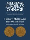 Medieval European Coinage: Volume 1, The Early Middle Ages (5th–10th Centuries)
