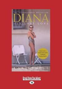 Diana: Her Last Love (Large Print 16pt)