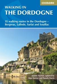 Walking in the Dordogne: 35 Walking Routes in the Dordogne-Sarlat, Bergerac, Lalinde and Souillac