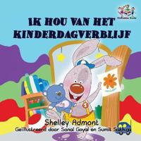 I Love to Go to Daycare (Dutch Children's Book)