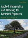 Applied Mathematics and Modeling For Chemical Engineers 2e
