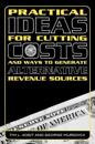 Practical Ideas for Cutting Costs and Ways to Generate Alternative Revenue Sources
