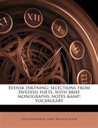 Svensk diktning; selections from Swedish poets, with brief monographs; notes & vocabulary