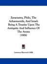 Zaraoustra, Philo, the Achaemenids, and Israel