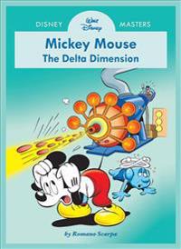 Disney Masters Vol. 1: Romano Scarpa: Walt Disney's Mickey Mouse: The Delta Dimension